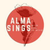 Alma Sings with You In Mind (with Bonus Tracks)