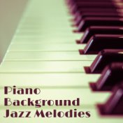 Piano Background Jazz Melodies