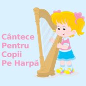 Cântece Pentru Copii Pe Harpă