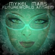 Futureworld Anthem