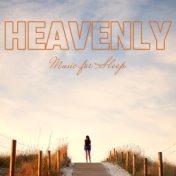 Heavenly Music for Sleep
