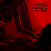 Tantra Massage for Couple: Relaxing 15 Tracks to Tantric Massage for Two