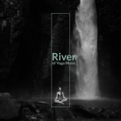 River of Yoga Music: 2020 Ambient Music Collection for Yoga, Meditation and Contemplation