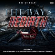 The Bays Rebirth (feat. Thizz Latin Hayward, Lil Ric Fontaine, Stevie Joe, Tito B, Ruffy Goddy, Mayc Man & Swinla)