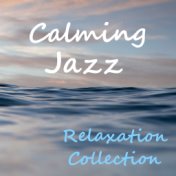 Calming Jazz Relaxation Collection