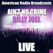 Ain't No Crime (Live)