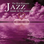 The Most Romantic Jazz Music In The Universe