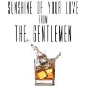 Sunshine of Your Love (From "The Gentlemen")