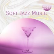 2019 Soft Jazz Music: Instrumental Jazz Music Ambient, Piano Vibes, All Night with Calming Jazz Sounds