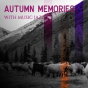 Autumn Memories with Music Jazz