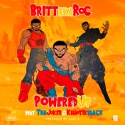 Powered Up (feat. Tha Joker & Khaotik Black)