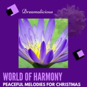 World Of Harmony - Peaceful Melodies For Christmas