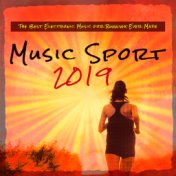 Music Sport 2019 – The Best Electronic Music for Running Ever Made
