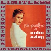 Pick Yourself Up With Anita O'Day (Expanded, HQ Remastered Version)