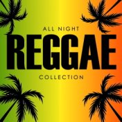 All Night Reggae Collection