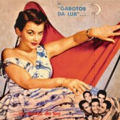 1951 - 1958 - Com Garotos da Lua: Early 78s (Remastered)