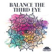 Balance the Third Eye (Chakra Tones)