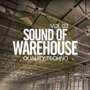 Sound Of Warehouse, Vol.3: Quality Techno