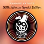 Phunky Rabbit Records 50th Release Special Album