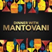 Dinner with Mantovani