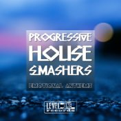 Progressive House Smashers (Emotional Anthems)