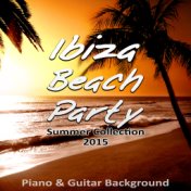 Ibiza Beach Party - Best Chill Out & Lounge Music Playa del Mar Summer Collection 2015, Acoustic Guitar, Cool Jazz in the Backgr...