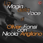 La magia della voce di Fonsi con Arigliano