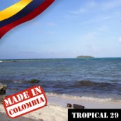Made In Colombia: Tropical, Vol. 29