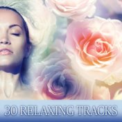 30 Relaxing Tracks - Spa Music, Massage, Sounds of Nature, Yoga Classes, Relaxation Meditation, Calming Music