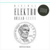 MINIMAL ELEKTRO-DOLLAR XXXVII