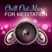 Chill Out Music for Meditation – Buddha Zen Chill Out, Radio Hits