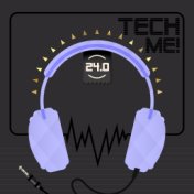 Tech Me! 24.0