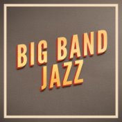 Big Band Jazz