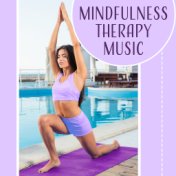 Mindfulness Therapy Music – Calming Sounds of Nature, Helpful for Keep Focus and Learning