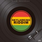 Skylarking Riddim