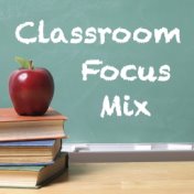 Classroom Focus Mix