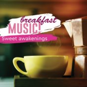 Breakfast Music: Sweet Awakenings