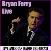 Bryan Ferry - Live