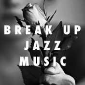 Break Up Jazz Music
