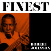 Finest - Robert Johnson