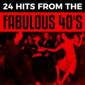 24 Hits From The Fabulous 40's