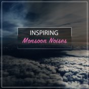#2019 Inspiring Monsoon Noises