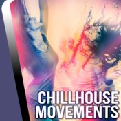 Chillhouse Movements