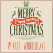 Merry Christmas: Happy Holidays Winter Wonderland