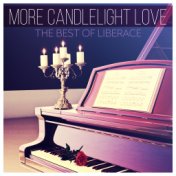 More Candlelight Love - The Best Of Liberace