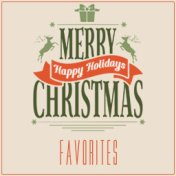 Merry Christmas: Happy Holidays Favorites