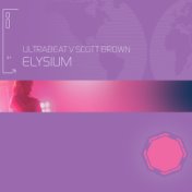 Elysium (I Go Crazy) (Ultrabeat Vs. Scott Brown)