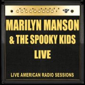 Marilyn Manson & The Spooky Kids - Live