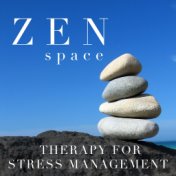Zen Space - New Age Music Therapy for Stress Management
