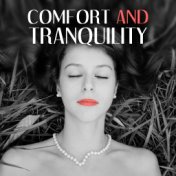 Comfort and Tranquility – Sleep Well, Relaxing Sounds and Long Sleeping Songs to Help You Relax at Night